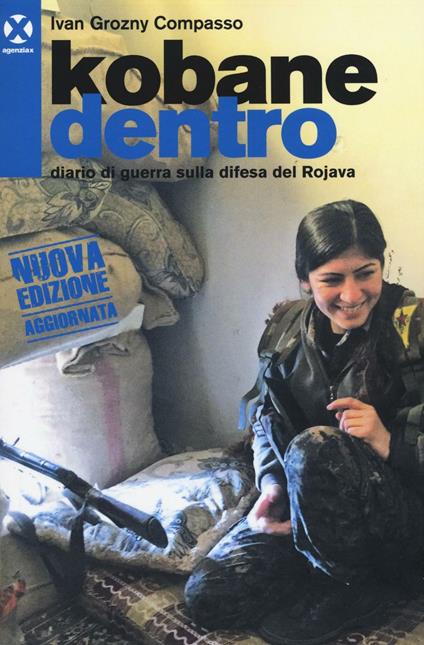 Kobane dentro. Diario di guerra sulla difesa del Rojava - Ivan Grozny Compasso - copertina