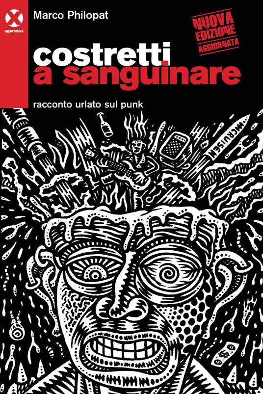 Costretti a sanguinare. Racconto urlato sul punk - Marco Philopat - ebook