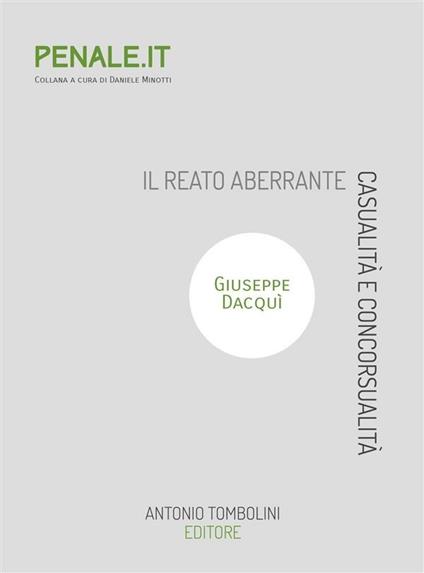 Il reato aberrante. Casualità e concorsualità - Giuseppe Dacquì - ebook