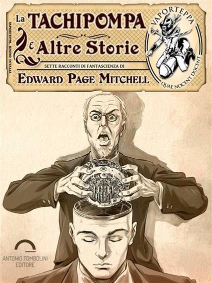 La Tachipompa e altre storie - Edward Page Mitchell,Martina Giovanna Maria Volpe - ebook