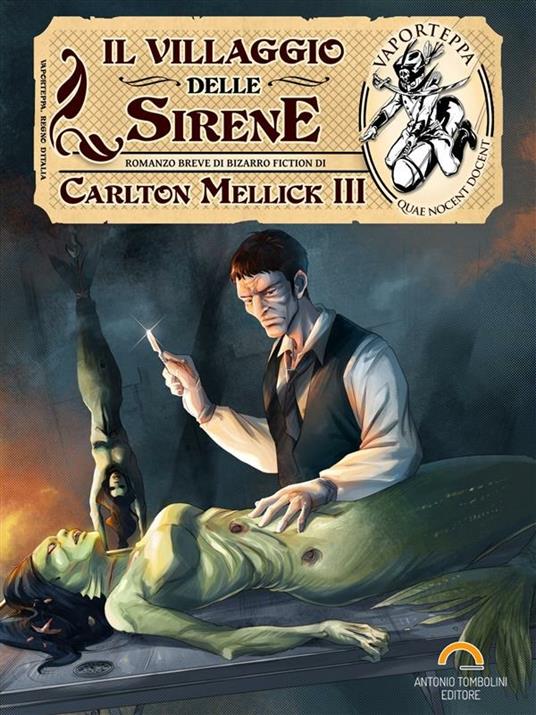 Il villaggio delle sirene - Carlton Mellick III,Tatiana Sansone - ebook