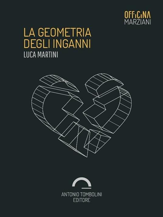 La geometria degli inganni - Luca Martini - ebook