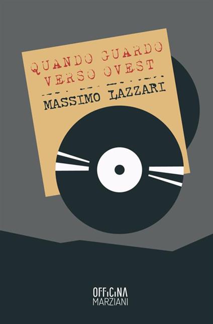 Quando guardo verso ovest - Massimo Lazzari - copertina