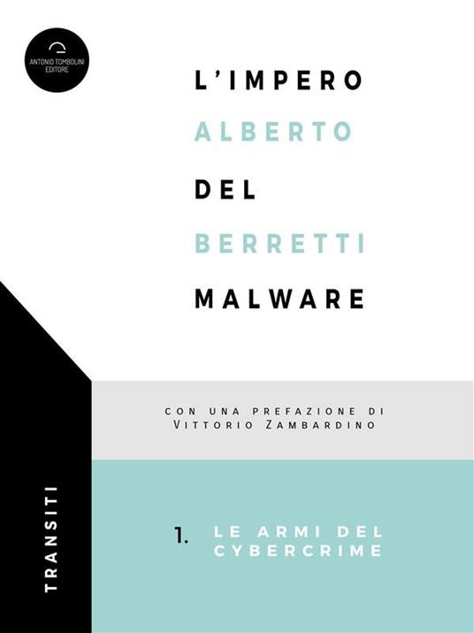 L' impero del malware. Le armi del cybercrime - Alberto Berretti - ebook