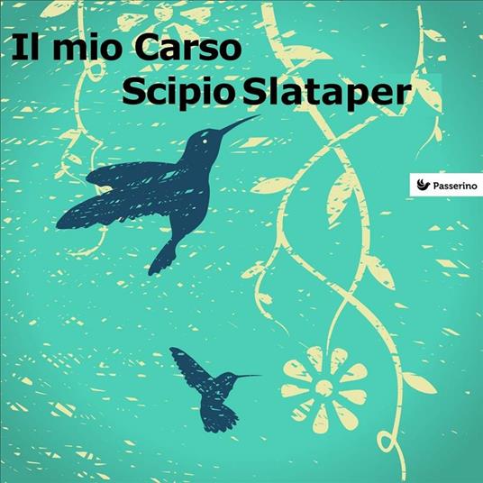 Il mio Carso - Scipio Slapater - ebook