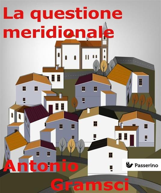 La questione meridionale - Antonio Gramsci - ebook