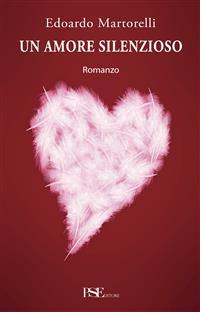 Un amore silenzioso - Edoardo Martorelli - copertina