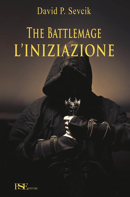 The battlemage. L'iniziazione - David P. Sevcik - copertina