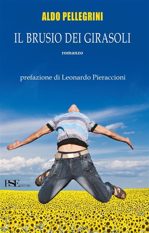 Il brusio dei girasoli - Aldo Pellegrini - copertina