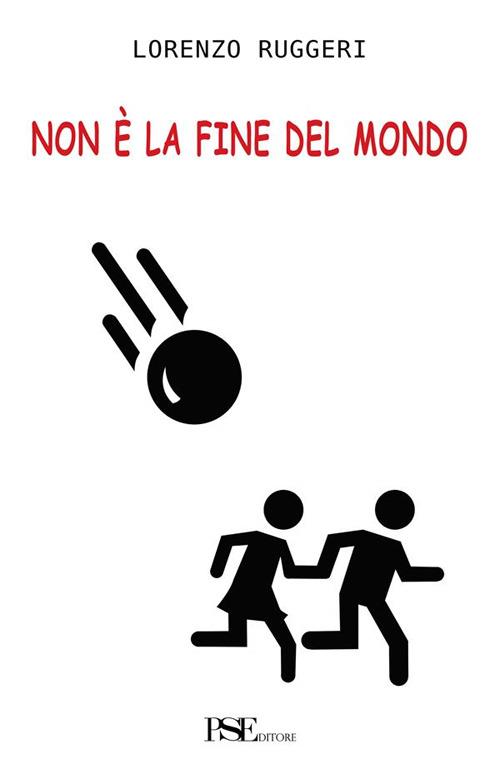 Non è la fine del mondo - Lorenzo Ruggeri - ebook