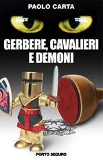 Gerbere, cavalieri e demoni