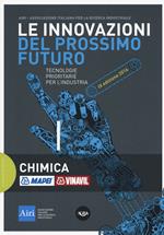 Le innovazioni del prossimo futuro. Tecnologie prioritarie per l'industria. Chimica. 9° edizione 2016