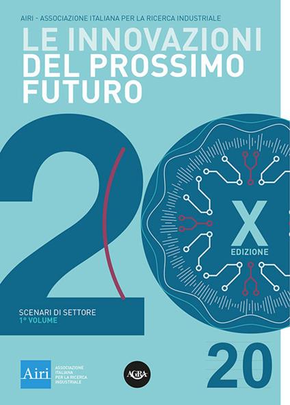 Le innovazioni del prossimo futuro. Vol. 1: Scenari di settore. - copertina