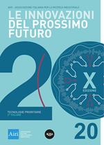 Le innovazioni del prossimo futuro. Vol. 2: Tecnologie prioritarie