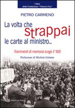 La volta che strappai le carte al ministro