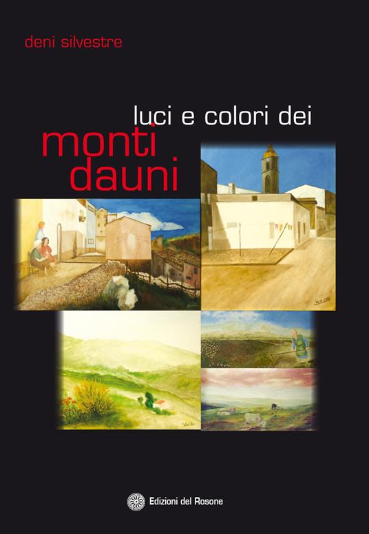 Luci e colori dei monti Dauni - Denì Silvestre - copertina