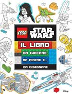 Il libro da giocare, da ridere e... da disegnare! Star Wars. Lego. Ediz. illustrata