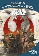 Rogue One. Star Wars. Colora e attacca gli eroi. Con adesivi. Ediz. illustrata