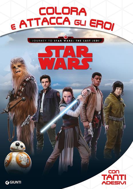 Star Wars. Journey to Star Wars The last Jedi. Colora e attacca gli eroi. Con adesivi. Ediz. a colori - copertina