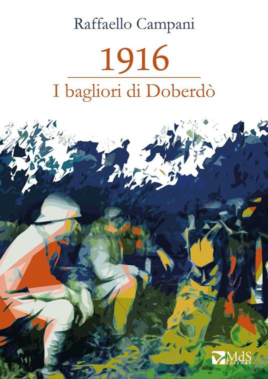 1916. I bagliori di Doberdò - Raffaello Campani - copertina