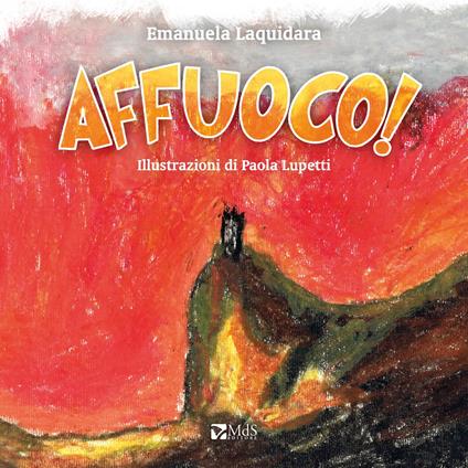 Affuoco! Ediz. a colori - Emanuela Laquidara - copertina