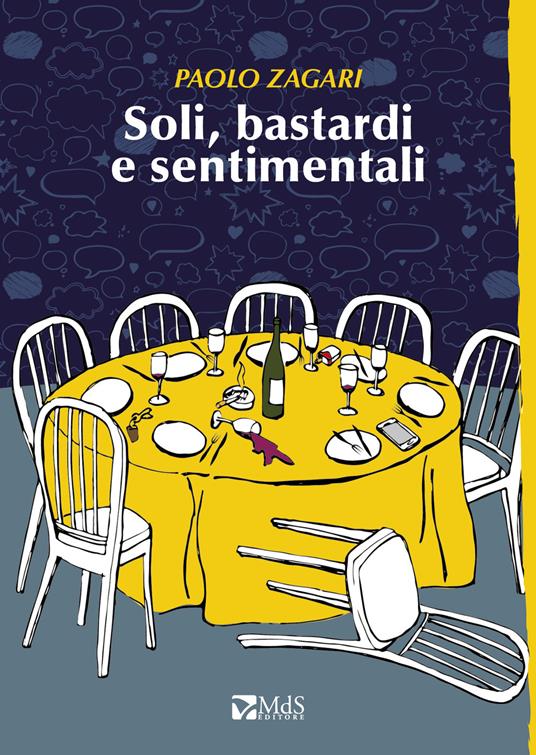 Soli, bastardi e sentimentali - Paolo Zagari - copertina