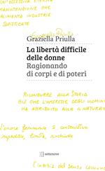 La libertà difficile delle donne. Ragionando di corpi e di poteri