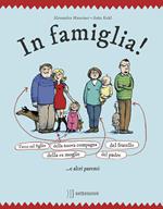 In famiglia! Tutto sul figlio della nuova compagna del fratello della ex-moglie del padre... e altri parenti