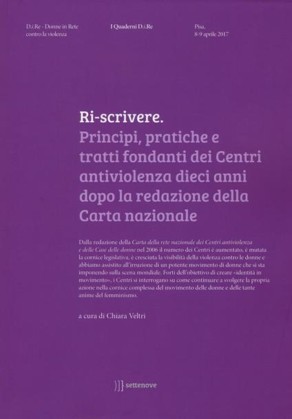 Ri-scrivere. Principi, pratiche e tratti fondanti dei Centri antiviolenza dieci anni dopo la redazione della Carta nazionale - copertina