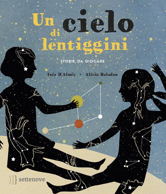 Un cielo di lentiggini. Storie da giocare. Ediz. a colori. Con Gioco - Ines D'Almay - copertina