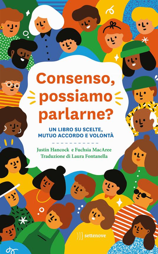 Consenso, possiamo parlarne? Un libro su scelte, mutuo accordo e volontà - Justin Hancock - copertina