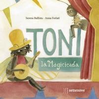 Toni, la magicicada. Ediz. illustrata - Serena Ballista - copertina