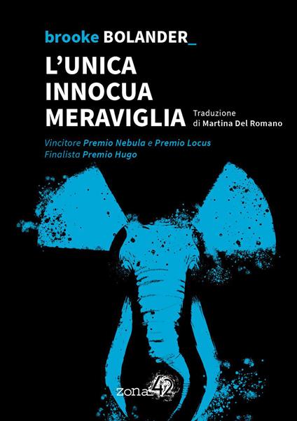 L' unica innocua meraviglia - Brooke Bolander - copertina