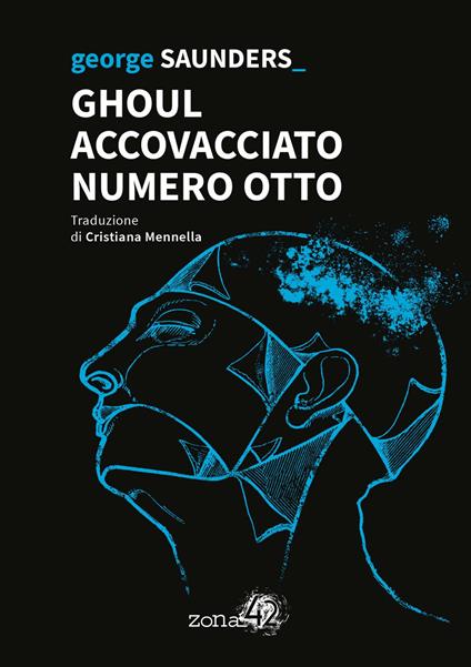 Ghoul accovacciato numero otto - George Saunders - copertina