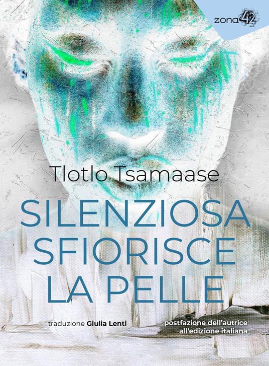 Silenziosa sfiorisce la pelle - Tlotlo Tsamaase - copertina