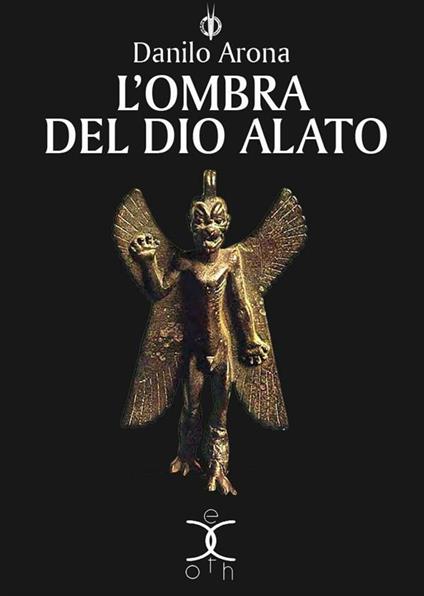 L' ombra del dio alato - Danilo Arona - ebook