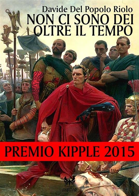 Non ci sono dei oltre il tempo - Davide Del Popolo Riolo,L. B. Kremo - ebook