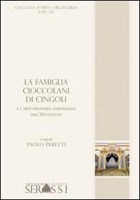 La famiglia Cioccolani di Cingoli e l'arte organaria marchigiana dell'Ottocento - copertina