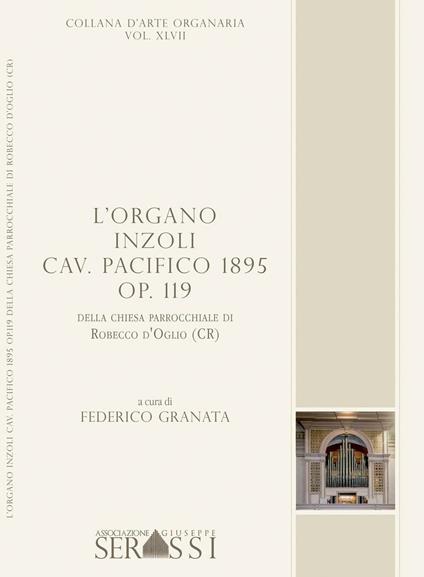 L' organo Inzoli cav. Pacifico 1895 op. 119 della chiesa parrocchiale di Robecco d'Oglio (CR) - copertina