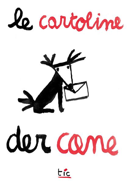Le cartoline der cane. Otto cartoline da spedire. Ediz. italiana e inglese - Emanuele Kraushaar - copertina