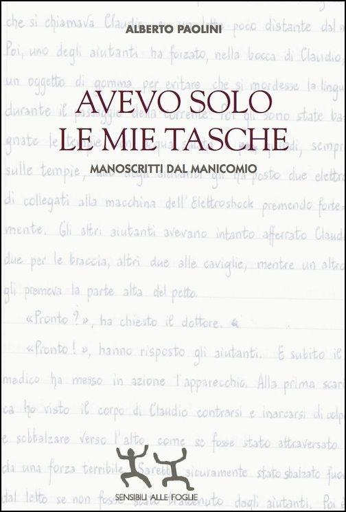 Avevo solo le mie tasche. Manoscritti dal manicomio - Alberto Paolini - copertina