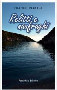 Relitti e naufraghi - Franco Perella - copertina