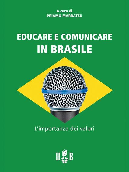 Educare e comunicare in Brasile. L'importanza dei valori - Priamo Marratzu - copertina