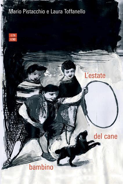 L' estate del cane bambino - Mario Pistacchio,Laura Toffanello - ebook