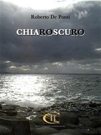 Chiaroscuro - Roberto De Ponti - ebook