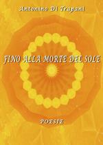 Fino alla morte del sole