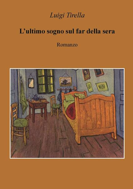 L' ultimo sogno sul far della sera - Luigi Tirella - copertina