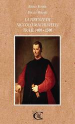 La Firenze di Niccolò Machiavelli tra il 1400-1500