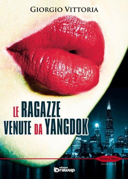 Le ragazze venute da Yangdok - Giorgio Vittoria - copertina