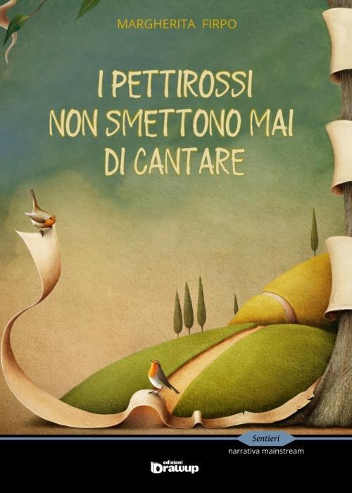 I pettirossi non smettono mai di cantare - Margherita Firpo - copertina